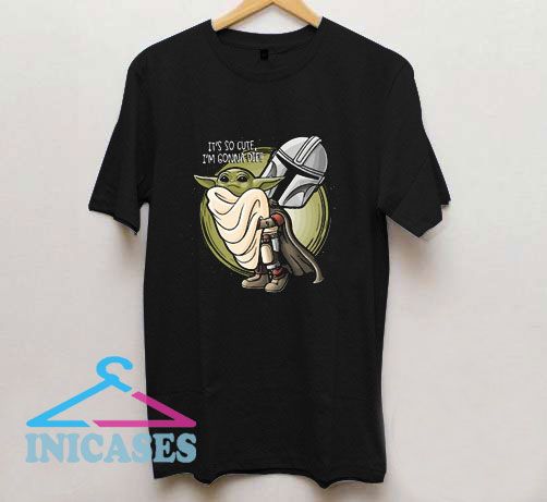 Baby Yoda Its So Cute T Shirt