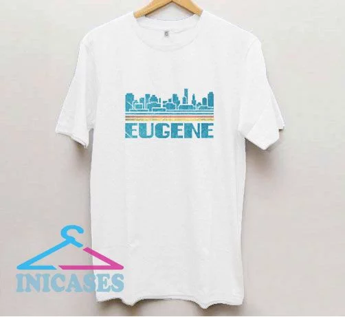 Eugene City T Shirt