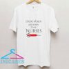 Strong Women Are Born To Be Nurses T Shirt