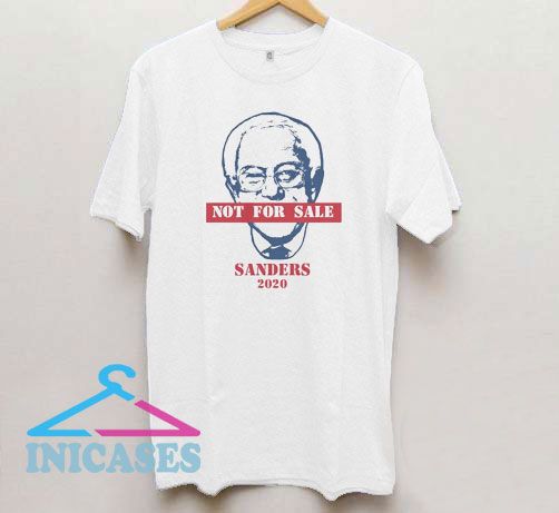 Bernie Sanders is Not for Sale T Shirt