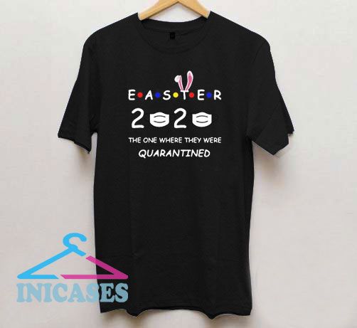 Bunny Easter 2020 Quarantined T Shirt
