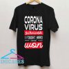 Corona Virus Survivor I fought hard and won T Shirt
