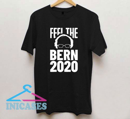Feel The Bern 2020 Bernie Sanders T Shirt