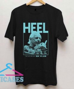 Heel The Nature Boy Ric Flair T Shirt
