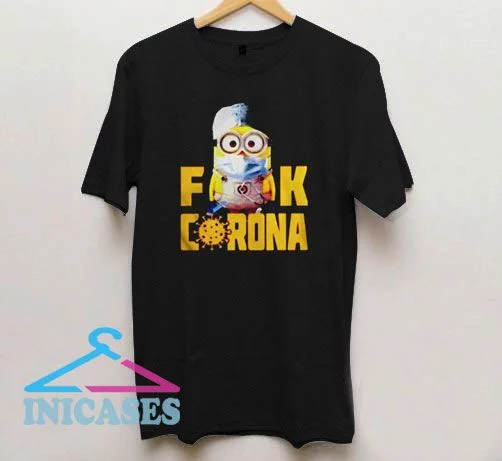 Minion Fuck Corona Covid 19 T Shirt