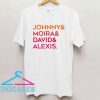 Schitts Creek Johnny Moira David Alexis T Shirt