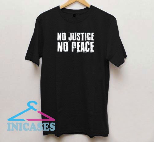 No Justice No Peace BLM T Shirt