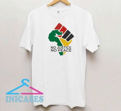 No Justice No Peace Black Lives Matter T Shirt