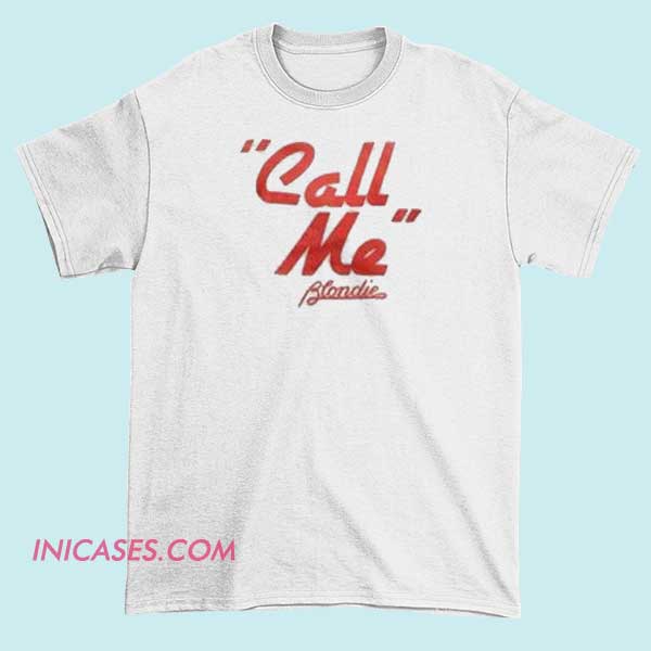 Call Me Blondie T Shirt A T-shirt with the phrase "Call Me Blondie" printed on the front, featuring bold, stylish typography for a fun and confident look.