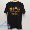 I Am Here For Treats T Shirt