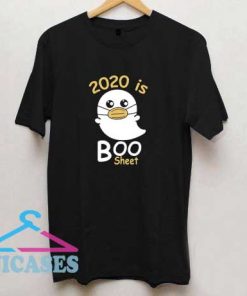 2020 is Boo Sheet II T Shirt