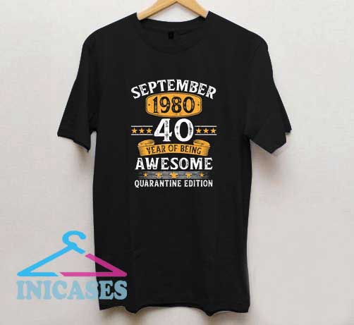 40 Years Old September 1980 T Shirt