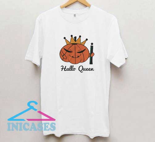 Hallo Queen T Shirt