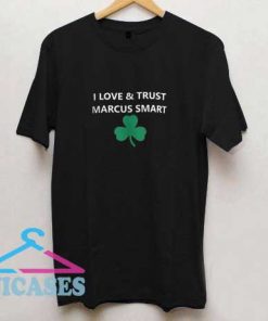I Love Marcus Smart T Shirt