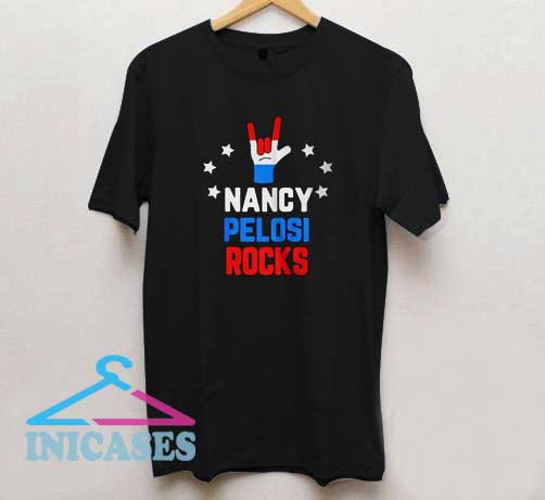 Nancy Pelosi Rocks T Shirt