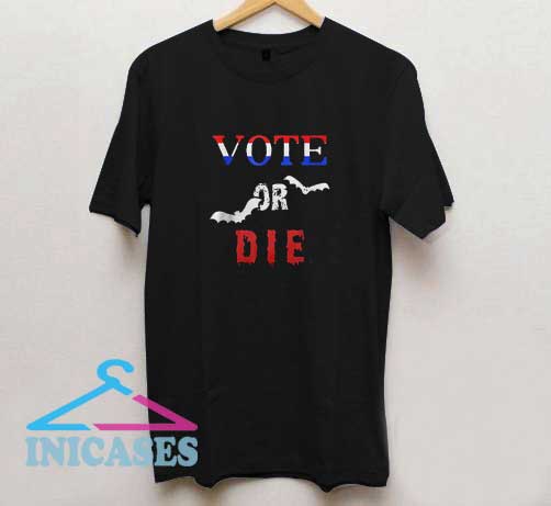 Vote Or Die Halloween II T Shirt