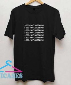 1 800 Hotline Bling Drake Lyrics T Shirt