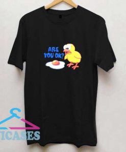 Are You Ok Chicken T Shirt