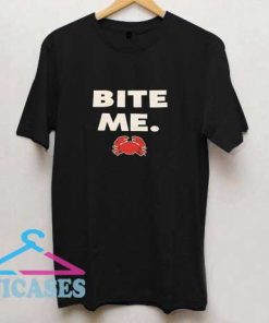 Bite Me Crab T Shirt