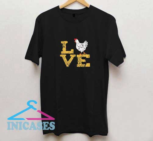 Chicken Love T Shirt
