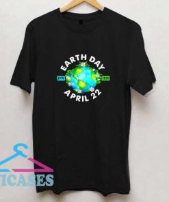 Earth Day April 22 T Shirt