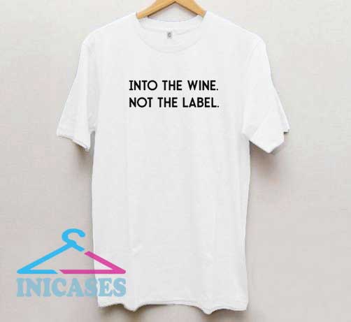 Into The Wine Letter T Shirt