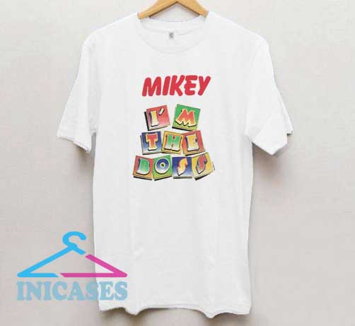 Mikey Im The Boss T Shirt