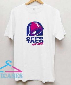 Oppo Taco Hit Mas T Shirt