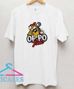 Oppo Taco Tacos T Shirt
