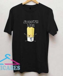Smooth Like Butter T Shirt
