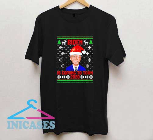 Biden Is Coming To Town 2020 Christmas T Shirt