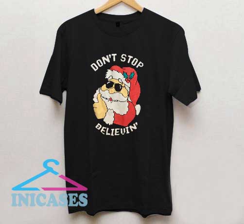Dont Stop Believin Christmas T Shirt