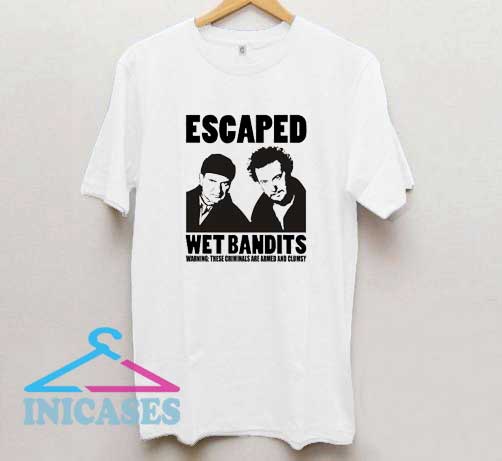 Escaped Wet Bandits T Shirt