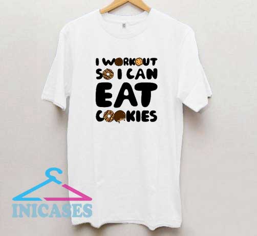I Can Eat Cookies T Shirt