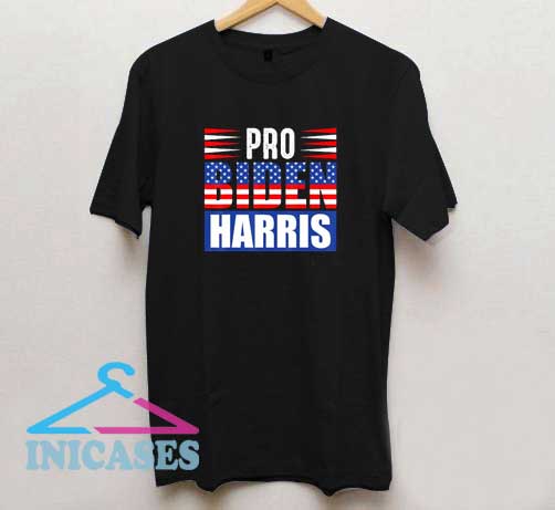 Pro Biden Harris T Shirt