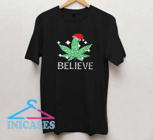 Santa Weed Believe Christmas T Shirt
