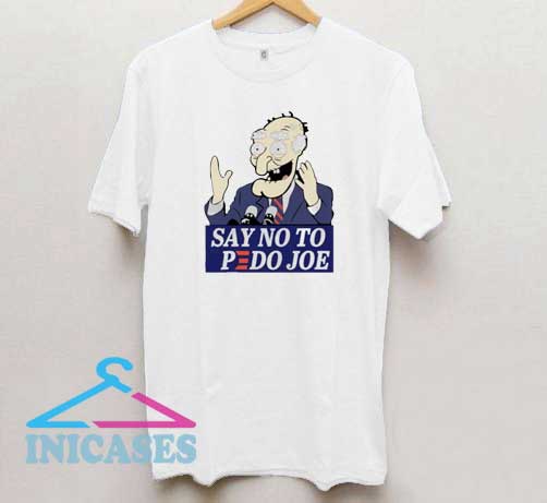 Say No To Pedo Joe T Shirt
