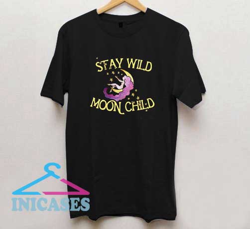 Stay Wild Moon Child T Shirt