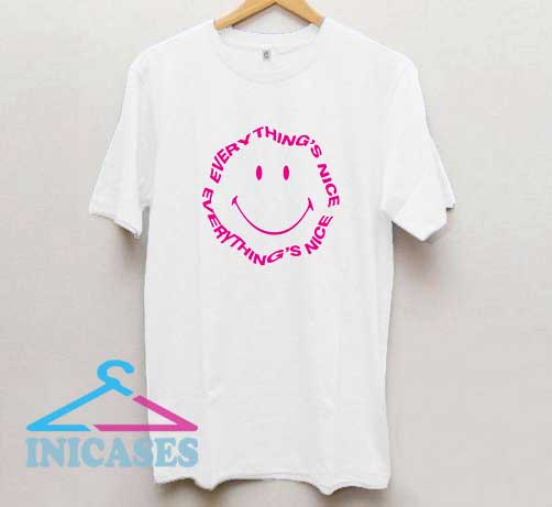 Smiley Everything Nice T Shirt