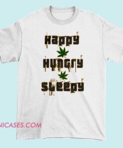 Happy Hungry Sleepy T Shirt cheap and comfort
