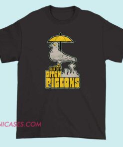 Rain City Bitch Pigeons T Shirt