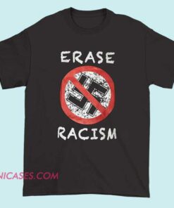 Erase Racism Say No to Nazis New America Shirt with bold anti-hate graphic. Unisex streetwear tee supporting activism, equality, and social justice.