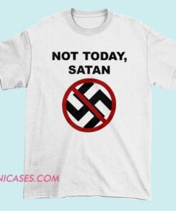 Not Today Satan Say No to Nazis New America Shirt bold activist streetwear tee with confident anti-hate message, soft cotton comfort, and a playful graphic design for change-makers.
