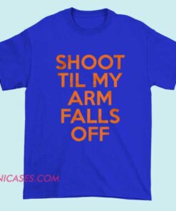 Inspired gym workout t-shirt featuring bold motivational text “Shoot Till My Arms Fell Off,” designed for fitness lovers, weightlifting fans, gym motivation seekers, and hardcore training lifestyle apparel.