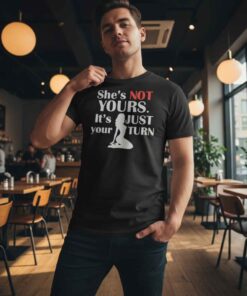 Funny Workout She's Not Yours Shirt Funny workout “She’s Not Yours” gym shirt with bold typography, savage fitness humor t-shirt for gym lovers, weightlifting fans, bodybuilding style, casual streetwear fitness apparel