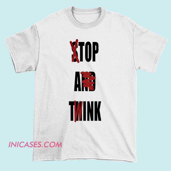 Funny Text Not Stop and Think Shirt Funny “Not Stop and Think” text T-shirt featuring minimalist sarcastic typography, ironic humor design, casual unisex graphic tee for meme lovers, witty quote fans, and everyday streetwear style