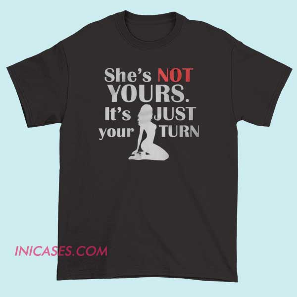 Funny Workout She's Not Yours Shirt Funny workout “She’s Not Yours” gym shirt with bold typography, savage fitness humor t-shirt for gym lovers, weightlifting fans, bodybuilding style, casual streetwear fitness apparel