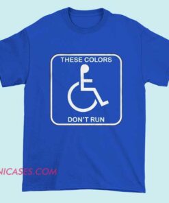 Humor text symbol These Colors Don’t Run T-shirt featuring patriotic typography design with bold statement. Funny patriotic graphic tee for veterans, military supporters, and USA pride lovers.