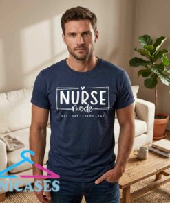 Nurse Mode Daily Typography Healthcare Shirt