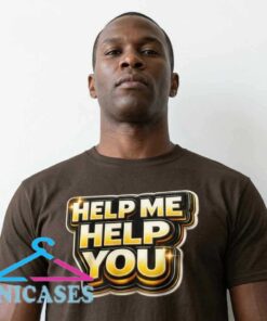 Help Me Help You typography T-shirt featuring a funny text graphic, cotton fabric, short sleeve design, casual streetwear style, and black, white, and other color options.